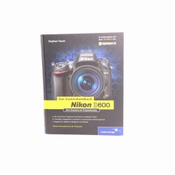 Stephan Haase. Nikon D600. Das Kamerahandbuch. (sehr gut)